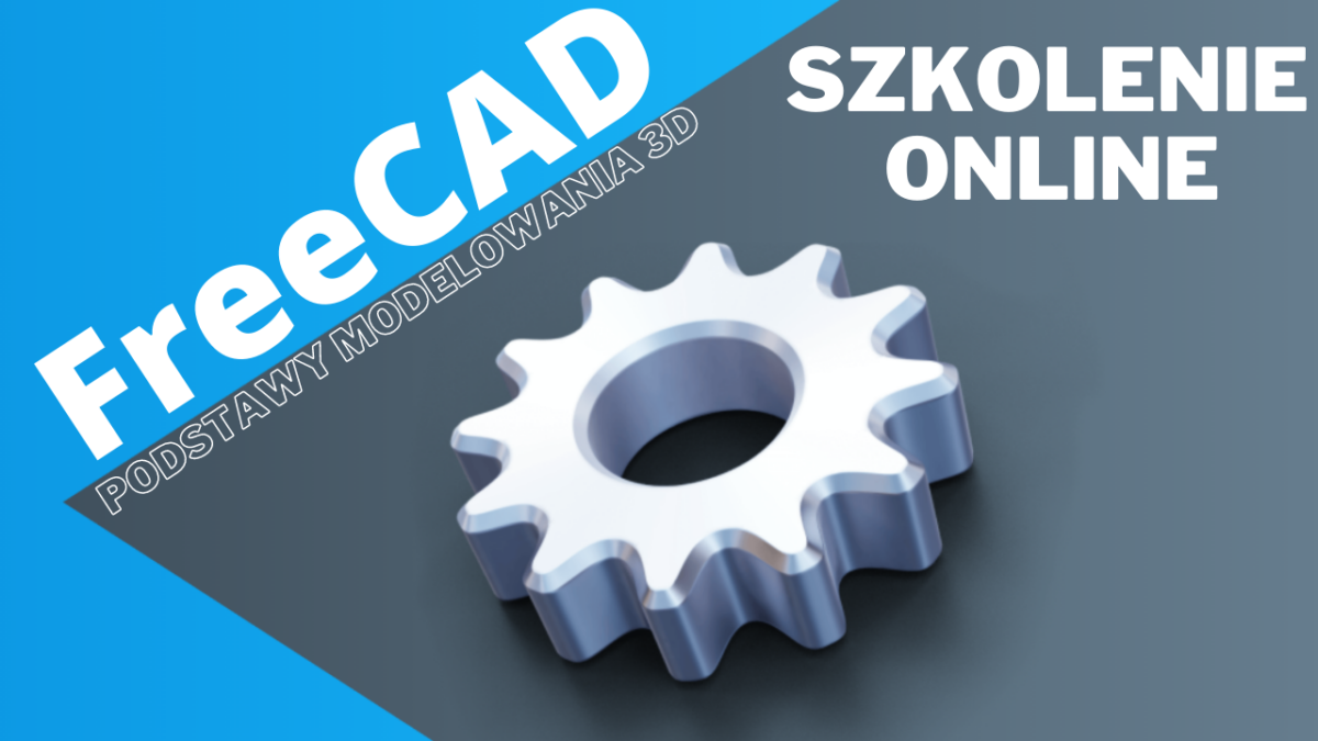 FreeCAD Podstawy modelowania 3D